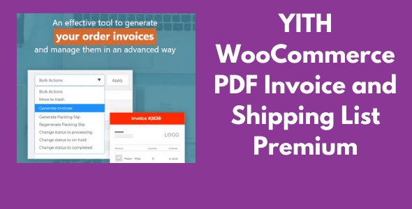 YITH-WooCommerce-PDF-Invoice-and-Shipping-List-Premium-GPL.png YITH WooCommerce PDF Invoice and Shipping List Premium GPL - Image 1